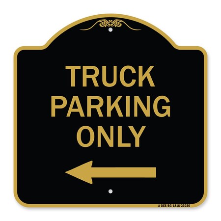 Signmission Reserved Parking Sign Truck Parking W/ Left Arrow, Black & Gold Alum Sign, 18" x 18", BG-1818-23030 A-DES-BG-1818-23030